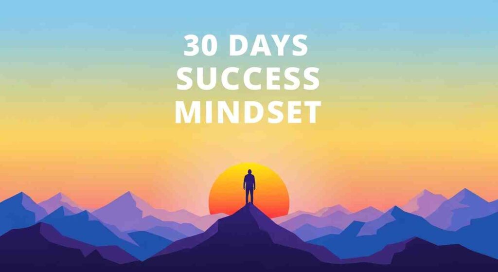 success mindset habits for 30 days